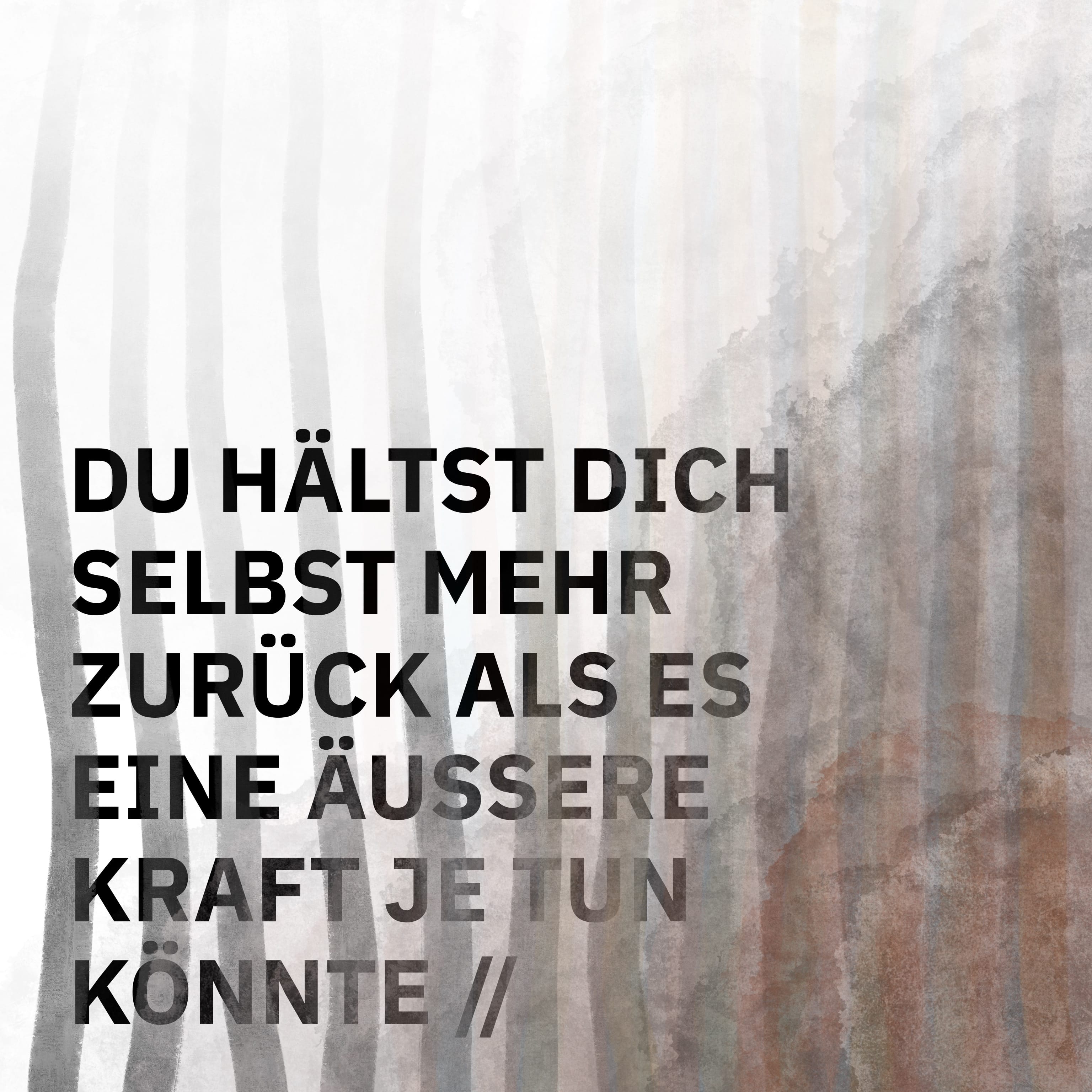 ÜBERSCHRIFTEN Remixes: Du hältst dich selbst mehr zurück, als es eine äußere Kraft je könnte