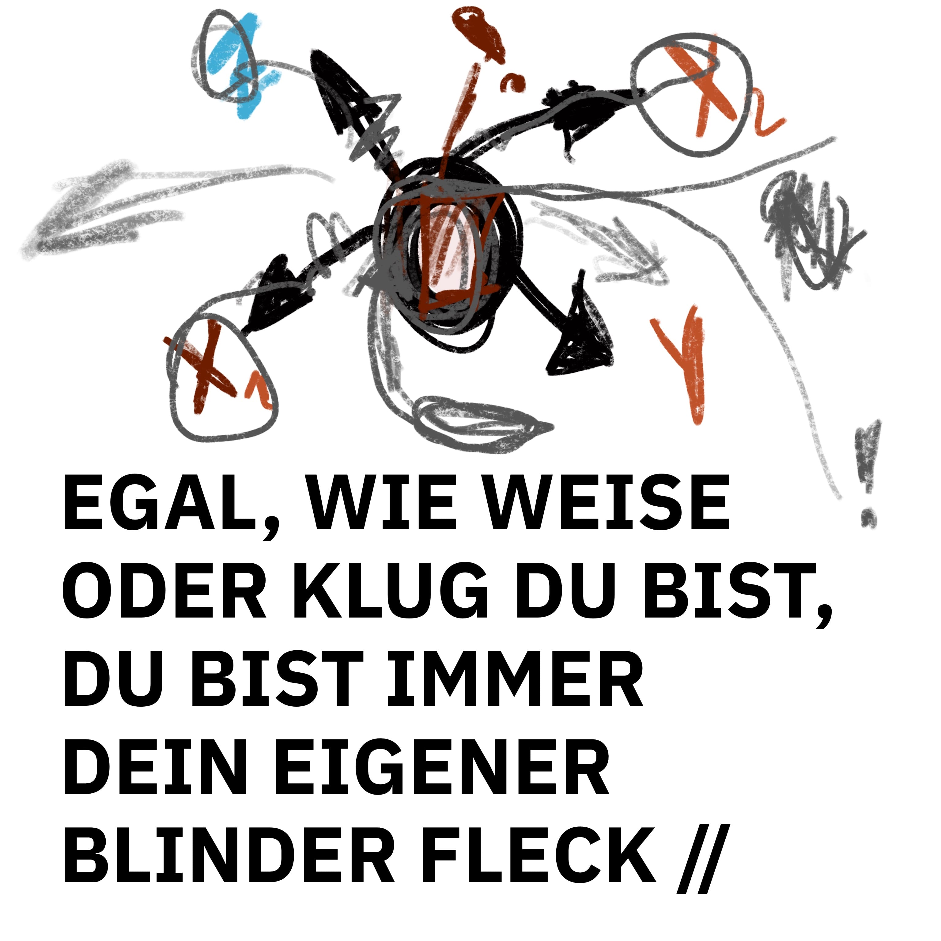 ÜBERSCHRIFTEN Remixes: Egal, wie weise oder klug du bist, du bist immer dein eigener Fleck