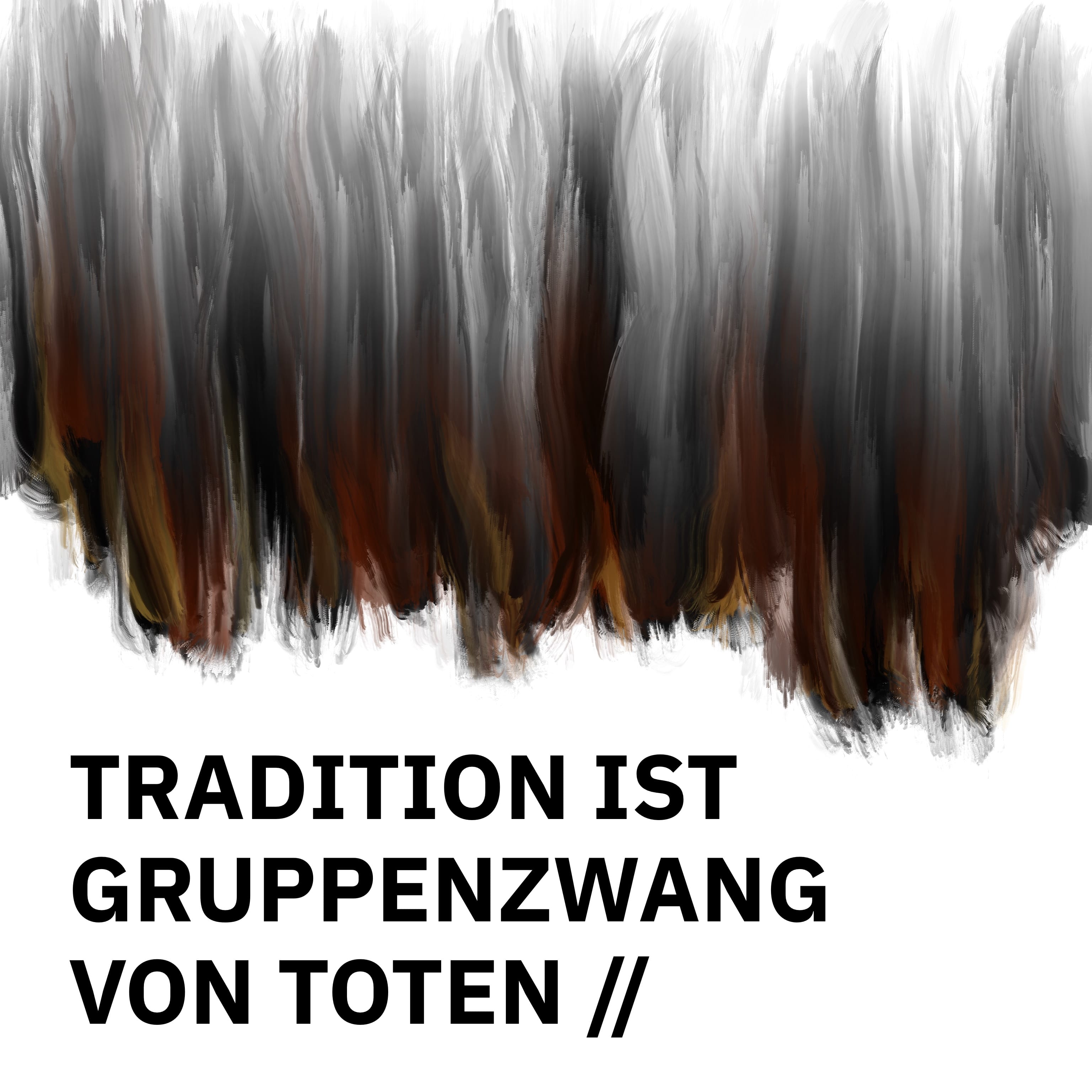 ÜBERSCHRIFTEN Remixes: Tradition ist Gruppenzwang von Toten