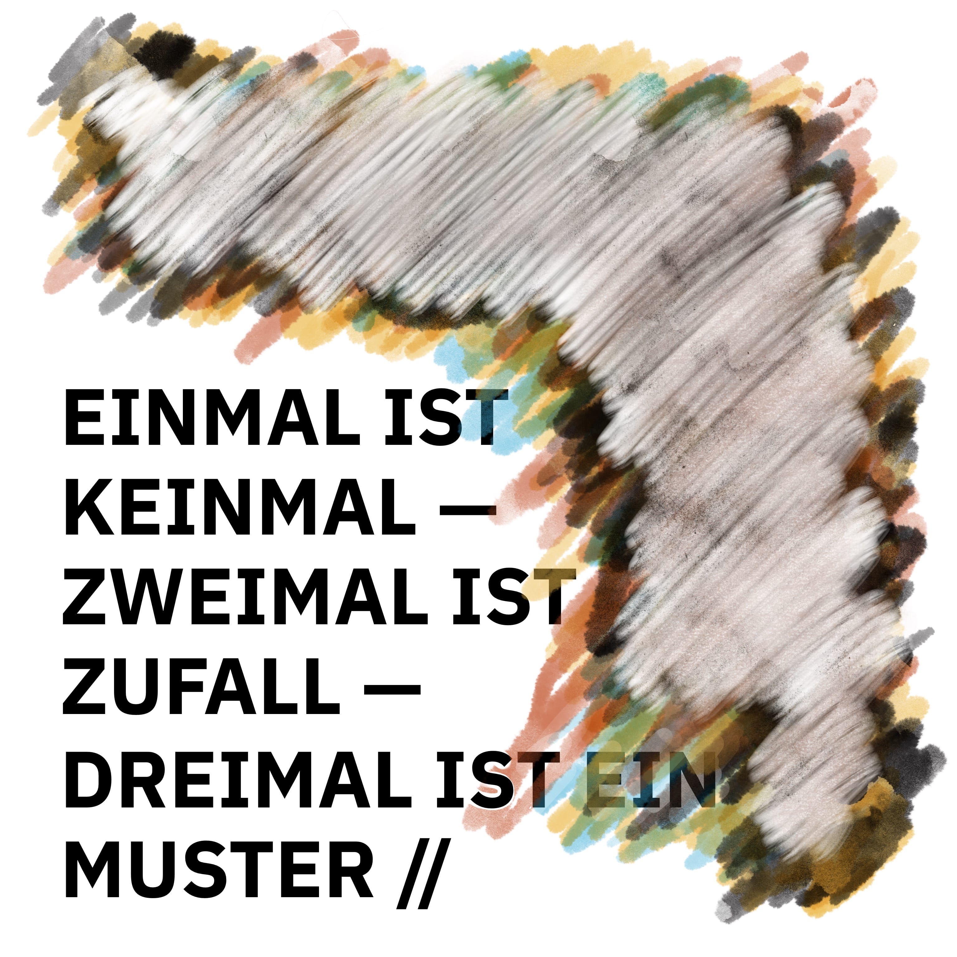 ÜBERSCHRIFTEN Remixes: Einmal ist keinmal – zweimal ist ein Zufall – dreimal ist ein Muster