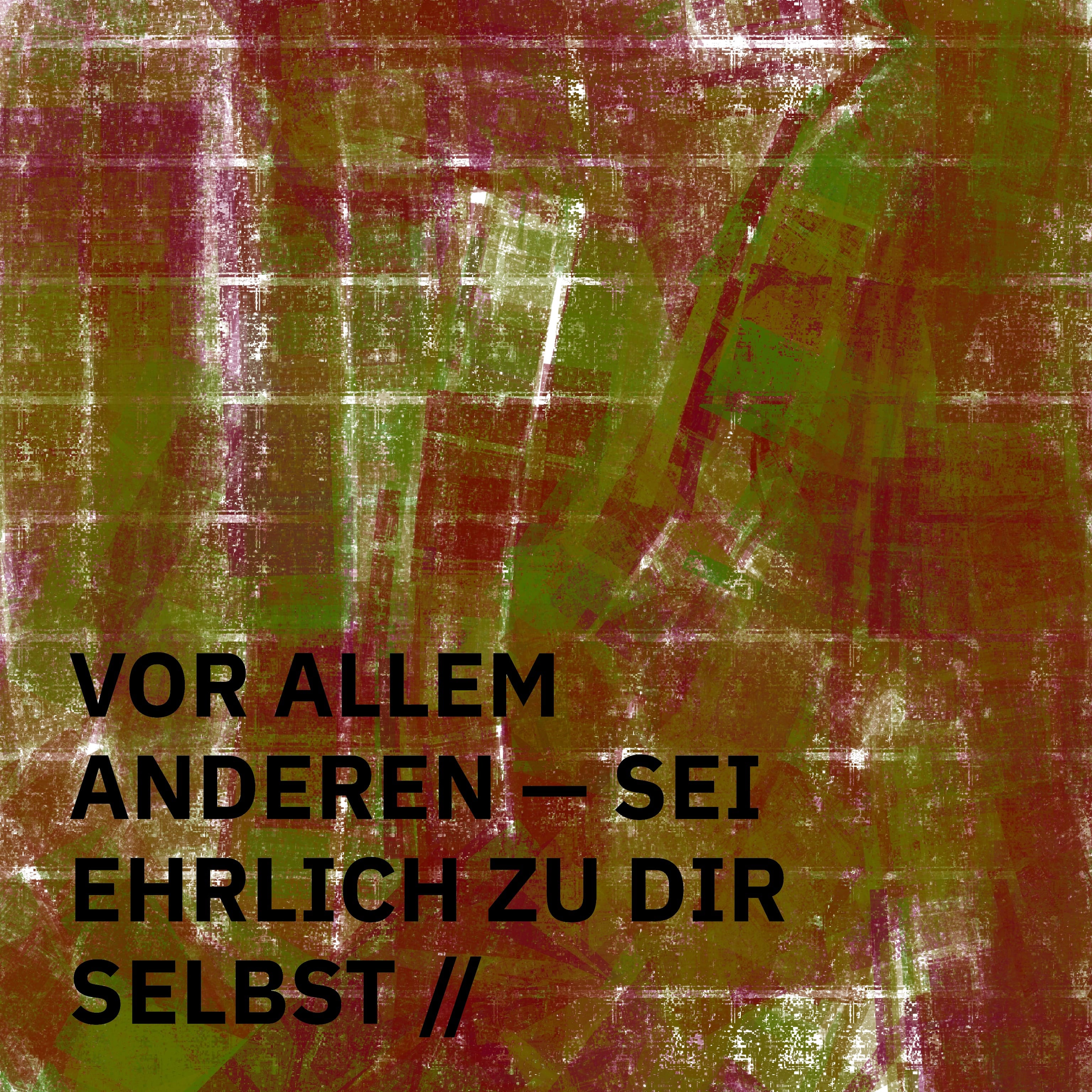 ÜBERSCHRIFTEN Remixes: Vor allem anderen – sei ehrlich zu dir selbst