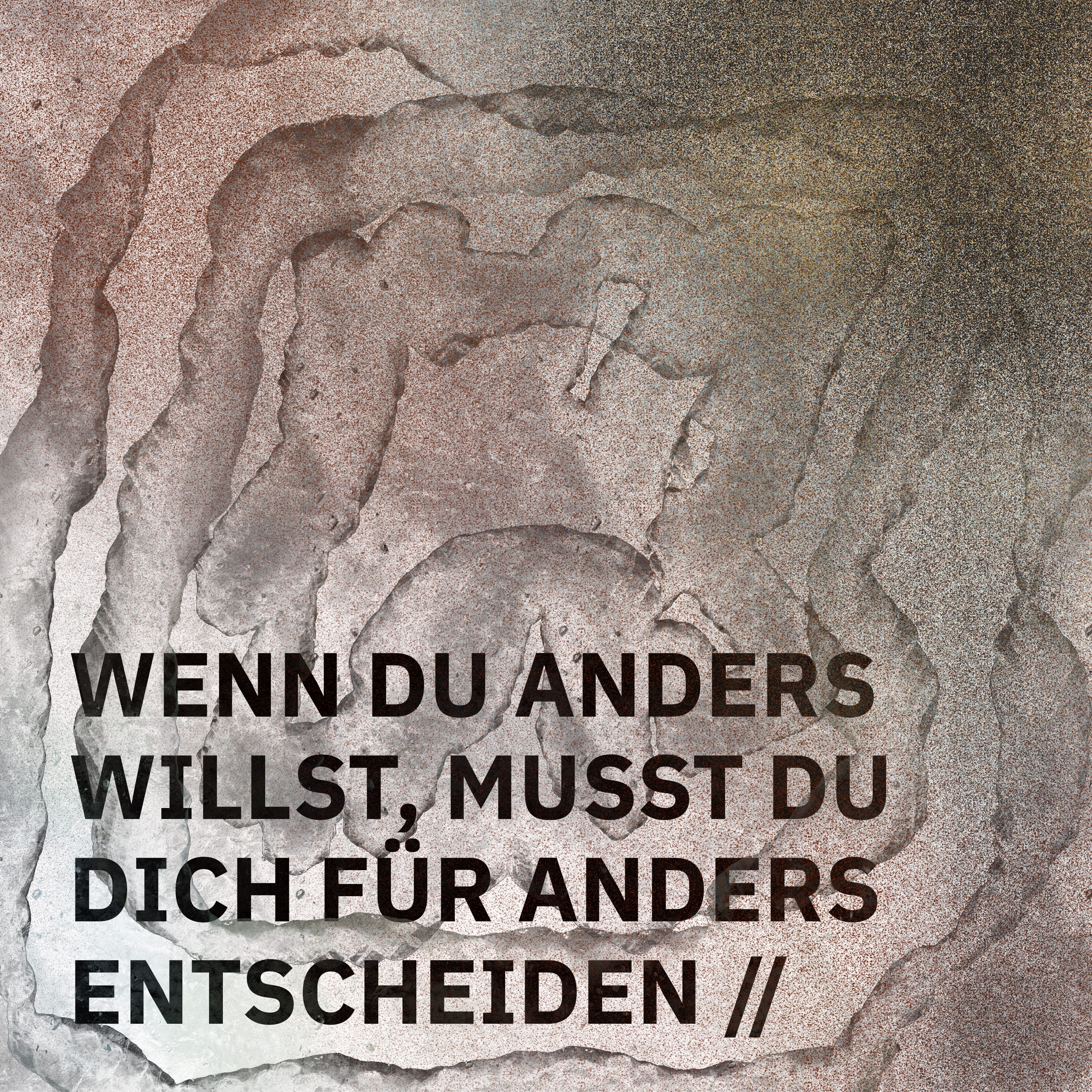 ÜBERSCHRIFTEN Remixes: Wenn du anders willst, musst du dich für anders entscheiden