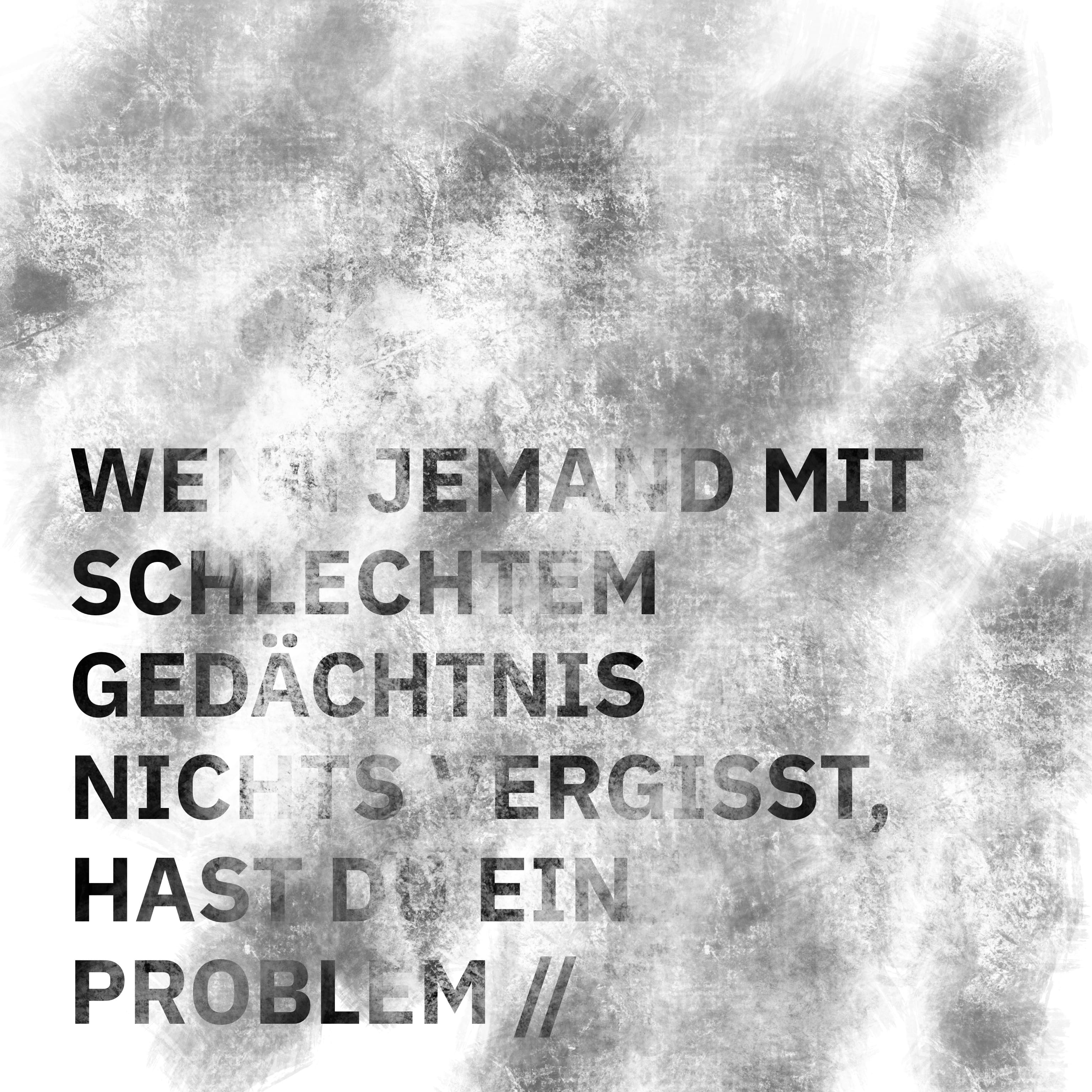 ÜBERSCHRIFTEN Remixes: Wenn jemand mit schlechtem Gedächtnis nichts vergisst, hast du ein Problem